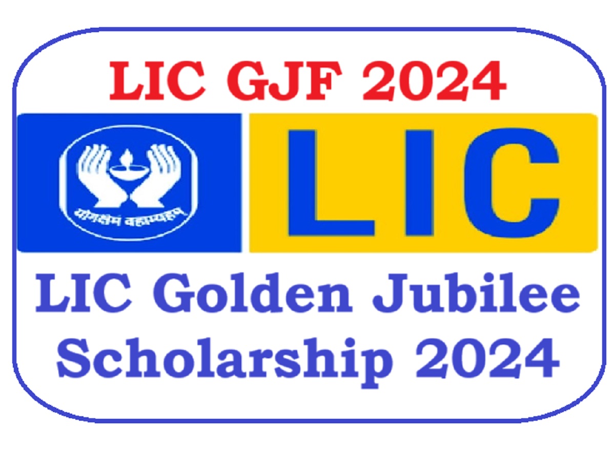 LIC GJF 2024 LIC Golden Jubilee Scholarship 2024