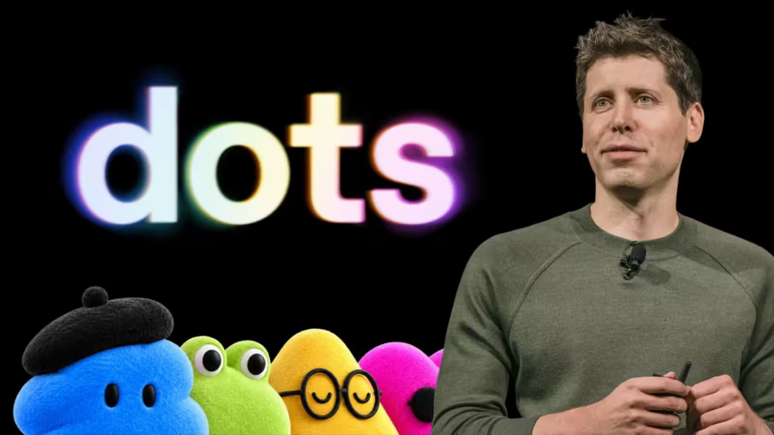 OpenAI Dots Launch: